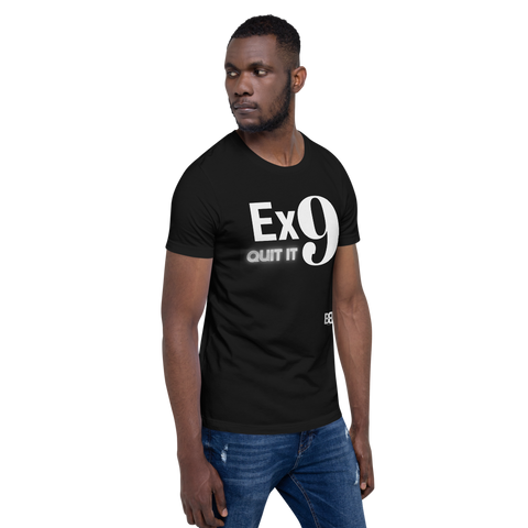 Ex9 Quit It T-Shirt